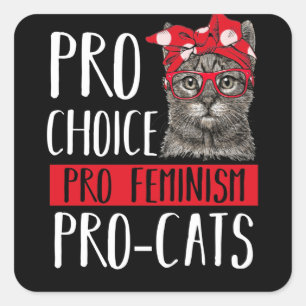 Pro Choice Pro feminisme Pro Cat Cat Cat met Banda Vierkante Sticker