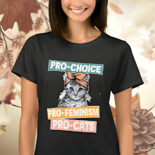 Pro Choice Pro Feminisme Pro Cats T-shirt