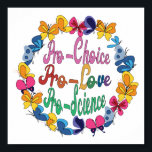 Pro-Choice Pro-Love Pro-Science, Feminist Gay Poster<br><div class="desc">Retro Pro-Choice Pro-Love Pro-Science,  Feminist Gay Pro-Choice,  Show uw steun voor vrouwen,  gelijkheid,  feminisme en de pro-keuze beweging. Het is een groot geschenk voor moeders en feministen die de rechten van de vrouw en de reproductieve rechten steunen.</div>