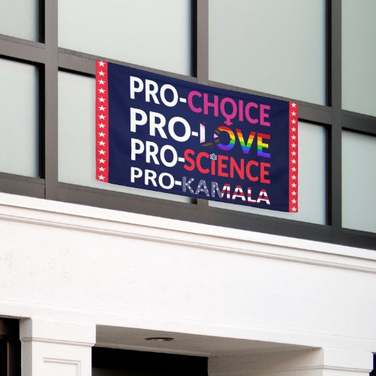 Pro-Choice, Pro-Love, Pro-Science, Pro-Kamala 2024 Spandoek (Buitenkant Gebouw)