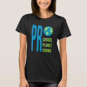 Pro-Choice Pro Planet Environmental Earth Day Clim T-shirt (Voorkant)