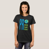 Pro-Choice Pro Planet Environmental Earth Day Clim T-shirt (Voorkant volledig)