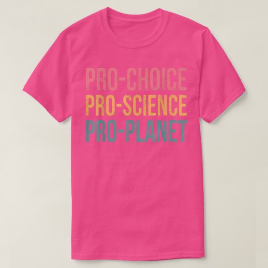 Pro Choice Pro Planet Pro Science Climate Change E T-shirt (Design voorkant)