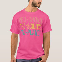 Pro Choice Pro Planet Pro Science Climate Change E