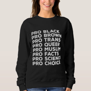 Pro Choice Pro Queer Pro Trans Pro Science Pro Bla Trui