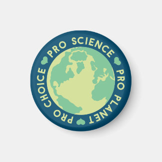 Pro Choice Pro Science Pro Planet Earth Magneet