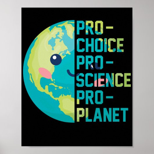 Pro Choice Pro Science Pro Planet Poster (Voorkant)