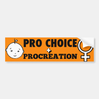 Pro Choice + Procreation Bumpersticker