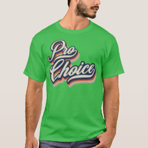 Pro Choice Retro  Typografie T-shirt