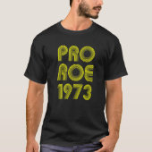 Pro Choice Save Roe V Wade Protect Defence Feminis T-shirt (Voorkant)
