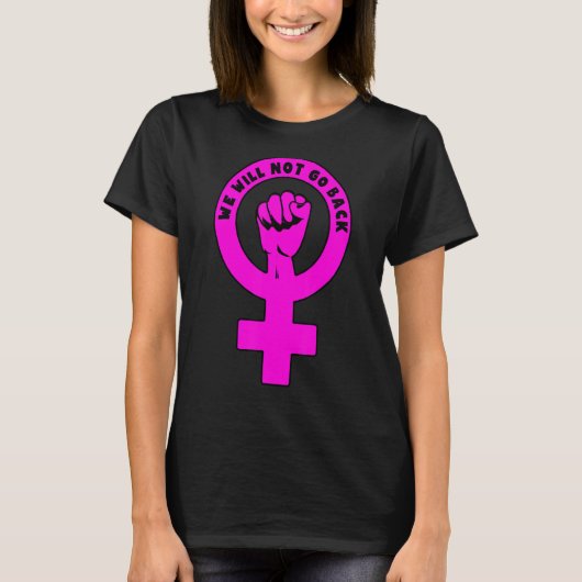 Pro Choice We gaan niet terug 1 T-shirt (Voorkant)