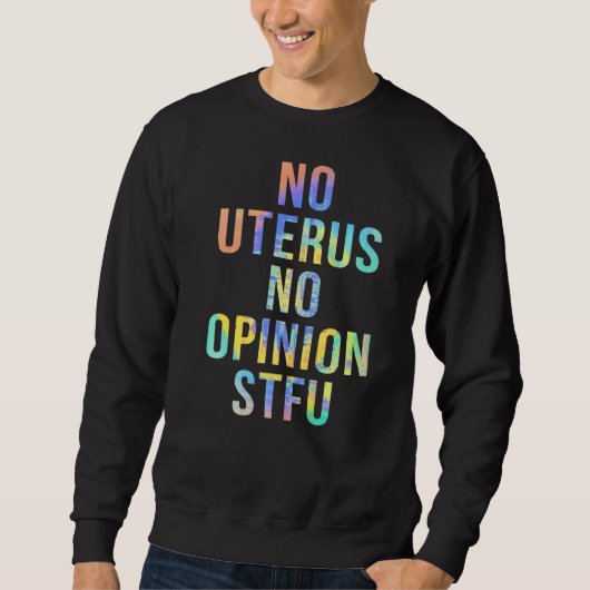Pro Choice Women No Uterus No Opinion March Democr Trui (Voorkant)