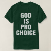 Pro ChoiceGOD IS PRO CHOICE T-shirt (Design voorkant)