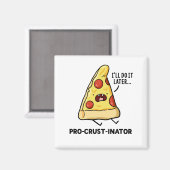 Pro-crust-inator Pizza Pun Magnet (Voorkant / Achterkant)