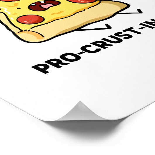 Pro-crust-inator Pizza Pun Poster (Hoek)