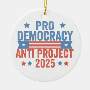 Pro Democracy Anti Project 2025 Republikein Trump Keramisch Ornament