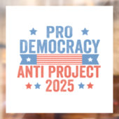 Pro Democracy Anti Project 2025 Republikein Trump Raamsticker (Vel 2)