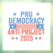 Pro Democracy Anti Project 2025 Republikein Trump Raamsticker (Vel 3)