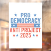 Pro Democracy Anti Project 2025 Republikein Trump Raamsticker (Vel 2)