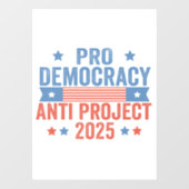 Pro Democracy Anti Project 2025 Republikein Trump Raamsticker (Vel)