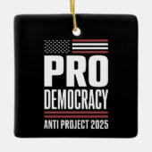 Pro Democracy Anti Project 2025 Trump 2025 Keramisch Ornament (Voorkant)