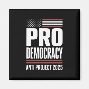 Pro Democracy Anti Project 2025 Trump 2025 Magneet
