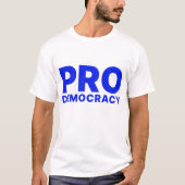 Pro Democracy T-shirt (Voorkant)