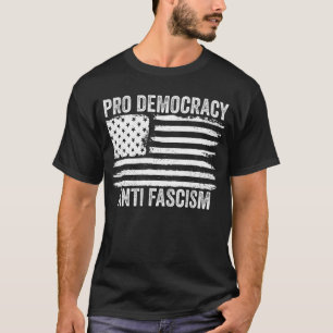 Pro Democratie Anti Fascisme T-shirt