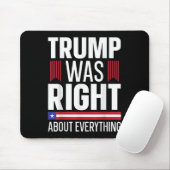 Pro Donald Trump had gelijk over alles Muismat (Met muis)