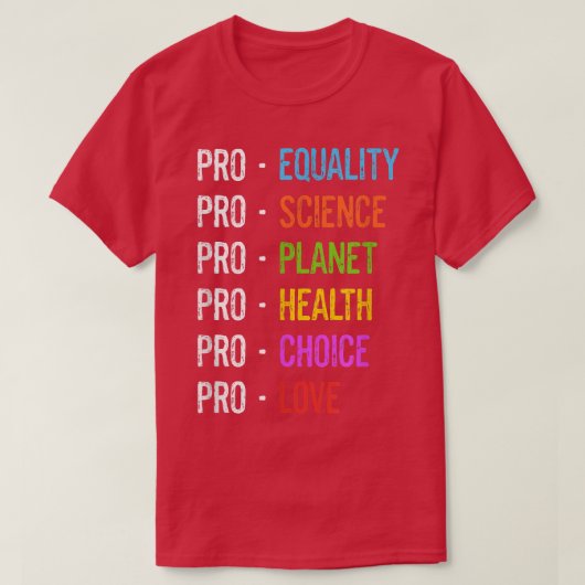 Pro Equality Science Planet Health Choice Love Emp T-shirt (Design voorkant)