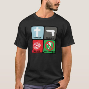 Pro God/Pistool/Life/AntiZombie Shirt