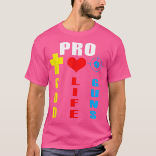 Pro God Pro Life Pro Pistolen T-shirt