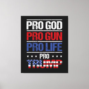 Pro God Pro Pistool Pro Life Pro Trump Verkiezing Canvas Afdruk