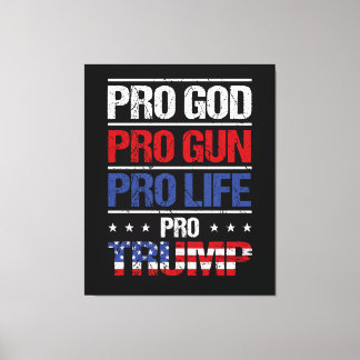 Pro God Pro Pistool Pro Life Pro Trump Verkiezing Canvas Afdruk