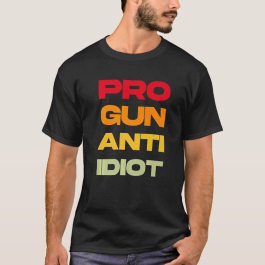 Pro Gun Anti Idiot 5 T-shirt (Voorkant)