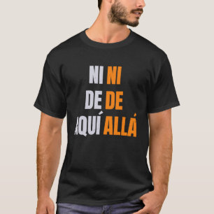 pro-immigratie in de aqui in de alla Spaans T-shirt