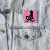 Pro-kat pro-keuze pro-feminisme vierkante button 5,1 cm (In situ)