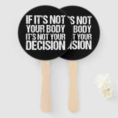 Pro-keuze Niet uw lichaam Niet uw beslissing Handwaaier (Voorkant en achterkant)