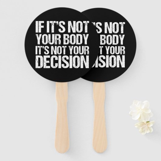 Pro-keuze Niet uw lichaam Niet uw beslissing Handwaaier (Voorkant en achterkant)