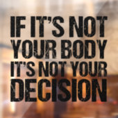 Pro-keuze Niet uw lichaam Niet uw beslissing Raamsticker (Vel 2)