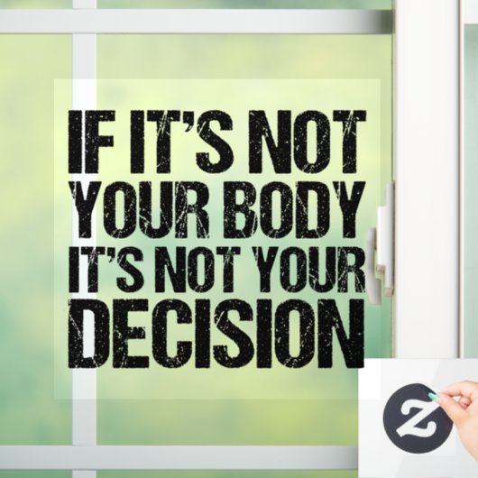 Pro-keuze Niet uw lichaam Niet uw beslissing Raamsticker (Huis)