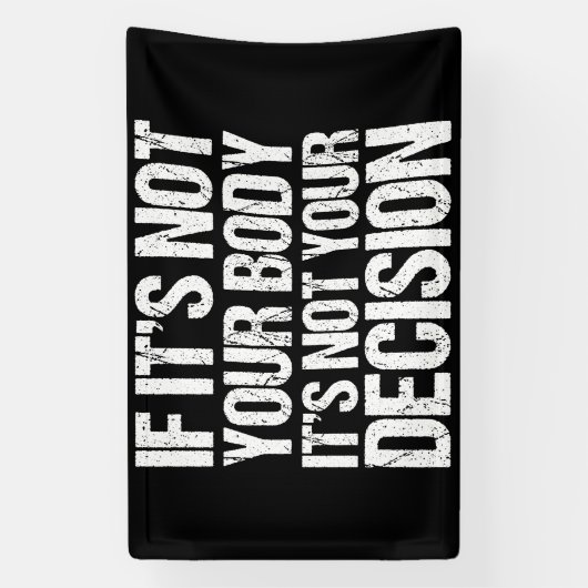 Pro-keuze Niet uw lichaam Niet uw beslissing Spandoek (Verticaal)