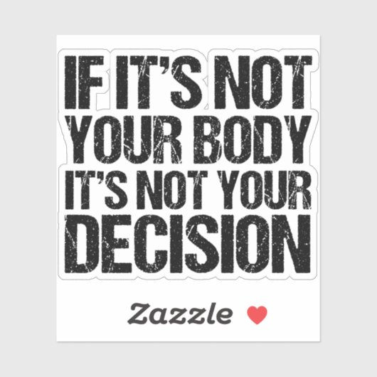 Pro-keuze Niet uw lichaam, niet uw beslissingsoffe Sticker (Vel)