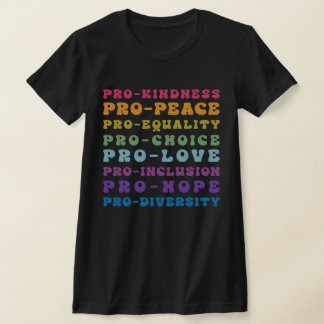 Pro keuze Pro liefde Pro vriendelijkheid T-shirt