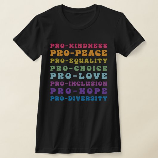 Pro keuze Pro liefde Pro vriendelijkheid T-shirt (Laagn)