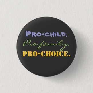 Pro-kind, Pro-familie, Pro-CHOICE. Ronde Button 3,2 Cm