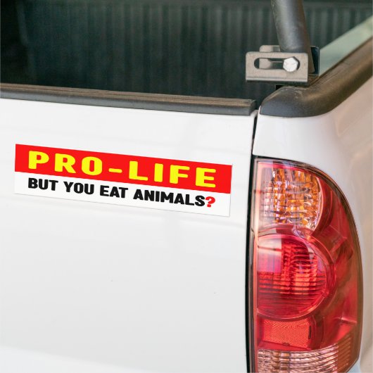Pro-leven maar eet je dieren?, bumpersticker (Op Truck)