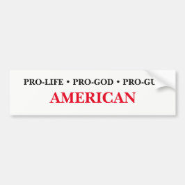 Pro-leven, Pro-God, Pro-Pistool Amerikaans Bumpersticker