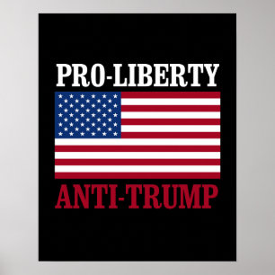 Pro-Liberty Anti-Trump - Anti-Trump — Poster