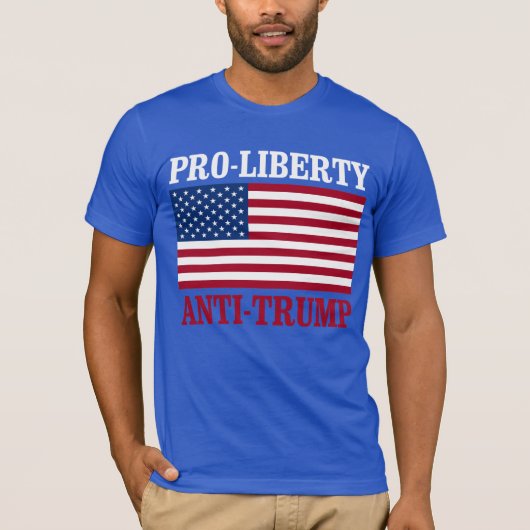 Pro-Liberty Anti-Trump - Anti-Trump — T-shirt (Voorkant)
